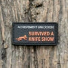 Survived A Knife Show Achievement Patch -outdoor knives sale achievement survived